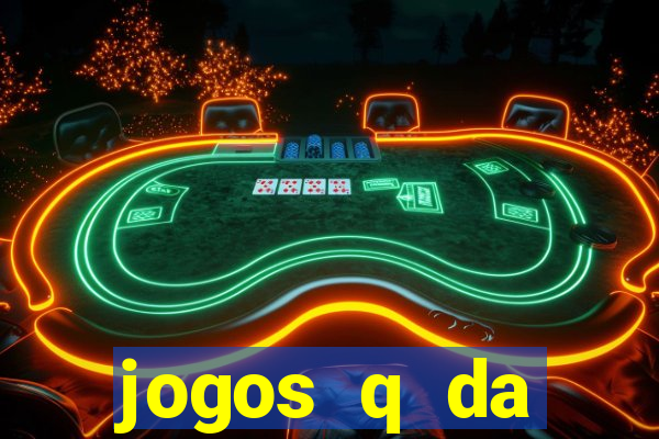 jogos q da dinheiro de verdade